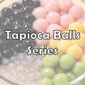 Tapioca Balls Series (6)